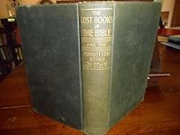 The Lost Books of the Bible and the Forgotten Books of Eden B000BF301K Book Cover