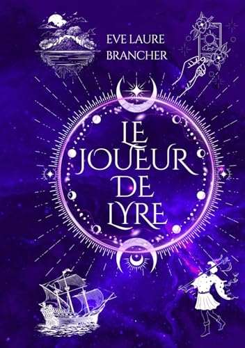 Le Joueur de Lyre: La Trilogie de la Lyre Sacrée, tome 1 (French Edition)