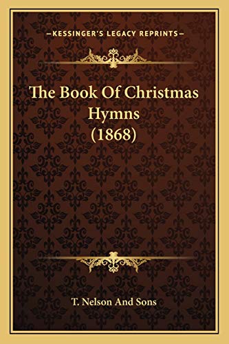 The Book Of Christmas Hymns (1868)