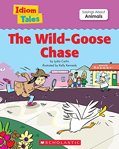 Idiom Tales The Wild Goose Chase Idiom Tales Series EBook Carlin Lydia Amazon in Books