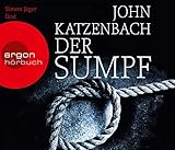 Der Sumpf: Psychothriller - John Katzenbach