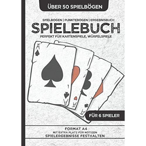 Spielebuch | Punktebogen | Ergebnisbuch | Format A4 | über 50 Spielbögen für 6 Spieler | Perfekt für Kartenspiele, Würfelspiele | Spielergebnisse ... oder zu Zweit | Punkteblock | 108 Seiten