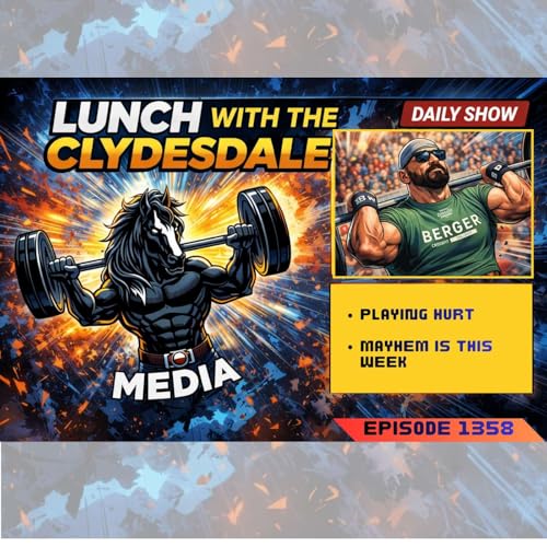 Lunch with the Clydesdale - Monday 4/13 Show! Where is all the Drama, CrossFit Threw it Away!