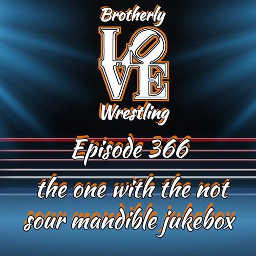 BLW Ep. 366 - the one with the not sour mandible jukebox