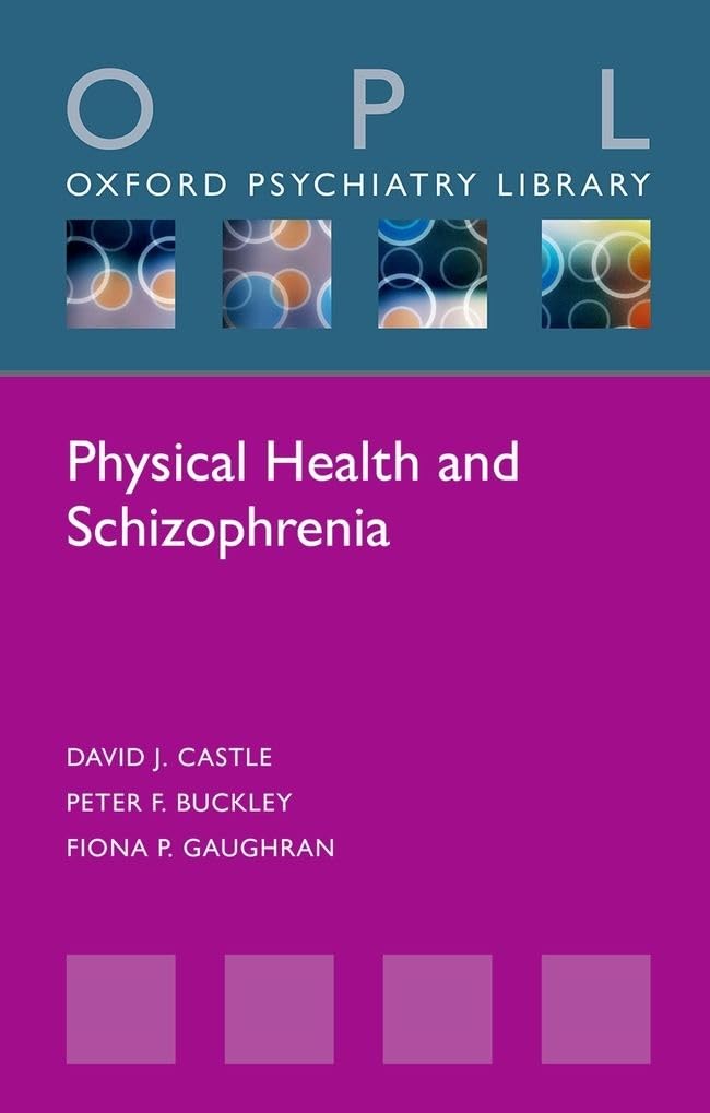 Physical Health and Schizophrenia (Oxford Psychiatry Library)
