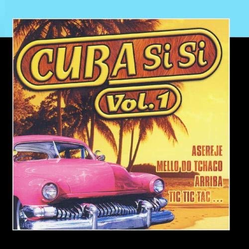 Cuba Si Si, Volume 1 [Audio CD] Del Sol, Yoyo, Los Maestras, Blankita Lopez, Pepe, Del Rosa,