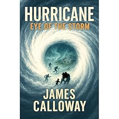 HURRICANE - Eye of the Storm Audiolibro Por James Calloway arte de portada