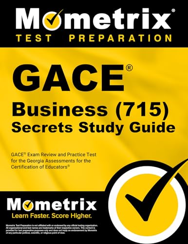 GACE Business (715) Secrets Study Guide: GACE Exam Review and Practice Test for the Georgia Assessments for the Certification of Educators cover