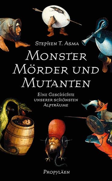 Monster, Mörder und Mutanten: Eine Geschichte unserer schönsten Alpträume