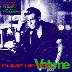 Pump Up The Volume: Music From The Soundtrack