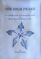 The High Peaks: A Climbing Guide to the Mountain Areas of Rocky Mountain National Park B0006E5WQW Book Cover