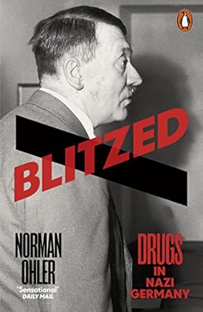 Blitzed: Drugs in Nazi Germany