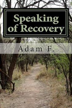 Paperback Speaking of Recovery: Stories of the path to sobriety. Book