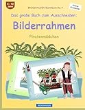 BROCKHAUSEN Bastelbuch Bd. 4 - Das große Buch zum Ausschneiden: Bilderrahmen: Piratenmädchen (Pirat) (German Edition)