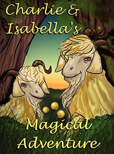 Charlie and Isabella's Magical Adventure