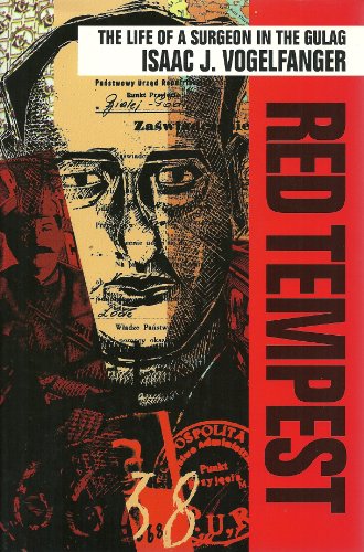 Red Tempest: The Life of a Surgeon in the Gulag