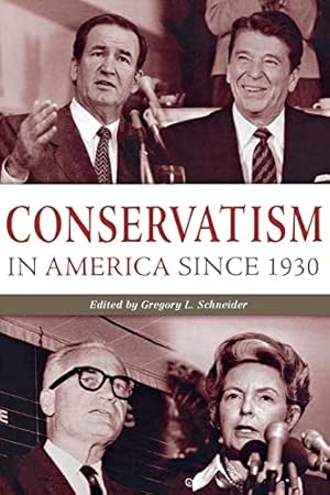 Conservatism in America since 1930: A Reader