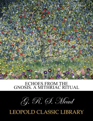 Echoes from the Gnosis. A mithriac ritual: Mead, G. R. S.: Amazon.com ...