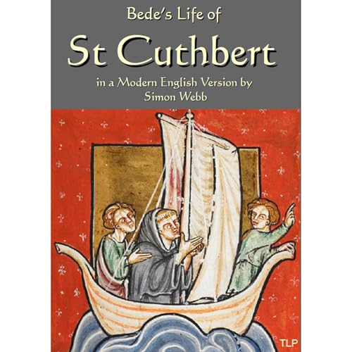 Bede's Life of Saint Cuthbert: In a Modern English Version by Simon Webb (By Bede) episode artwork