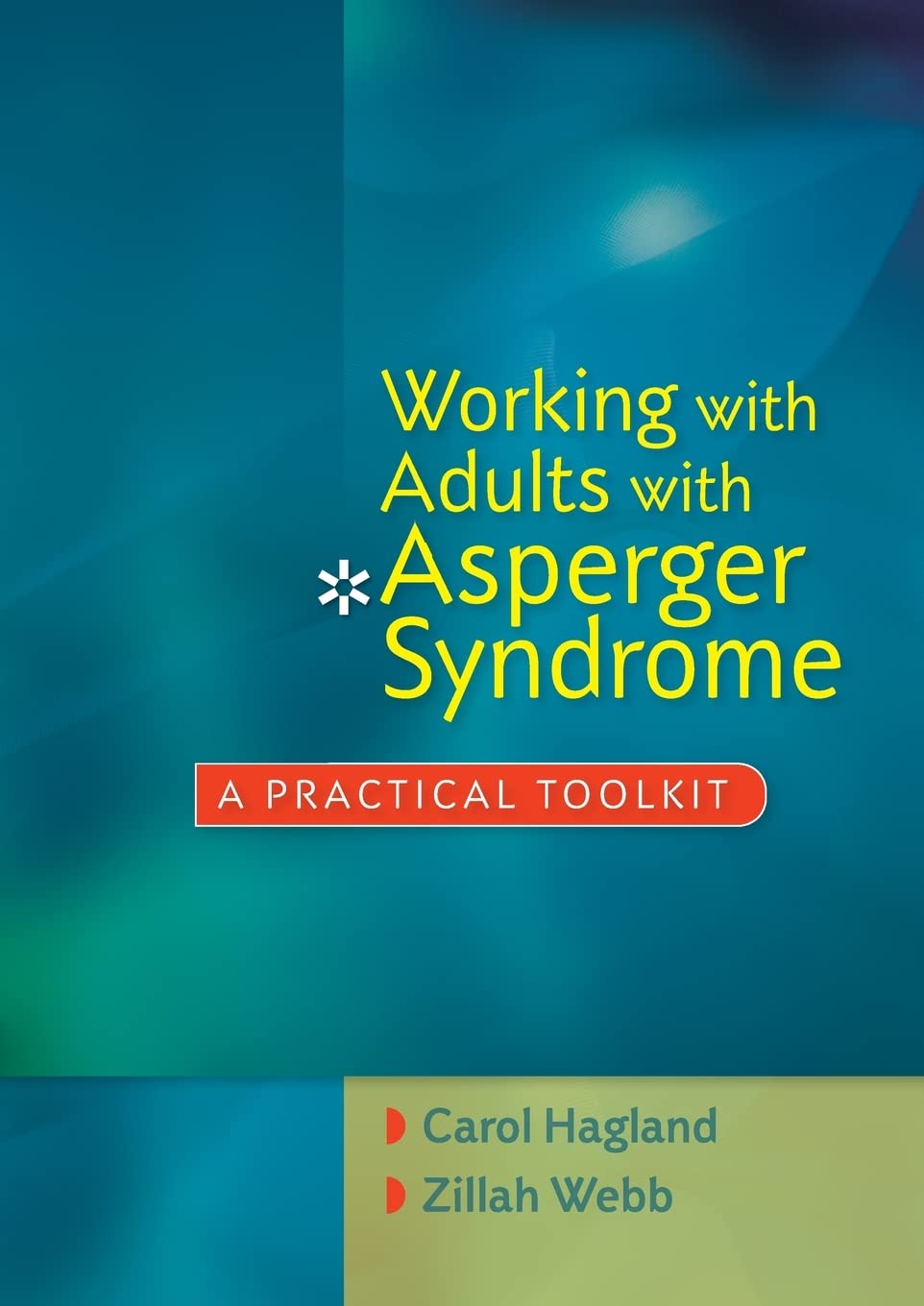 Working with Adults with Asperger Syndrome: A Practical Toolkit