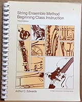 String Ensemble Method: Beginning Class Instruction In Violin, Viola, Cello And Bass 069703514X Book Cover