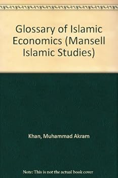 Hardcover Glossary of Islamic Economics (Mansell Islamic Studies) Book