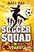 Soccer Squad: Stars!