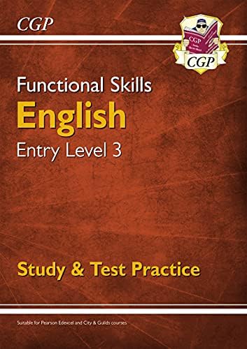 Functional Skills English Entry Level 3 - Study & Test Practice (for 2022 & beyond) (CGP Functional Skills)