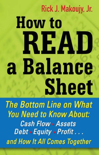  How to Read a Balance Sheet: The Bottom Line on What You Need to Know about Cash Flow, Assets, Debt, Gratuit