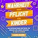 Wahrheit oder Pflicht für Kinder: Das unterhaltsame Partyspiel für Mädchen und Jungen zwischen 10 und 14 Jahren