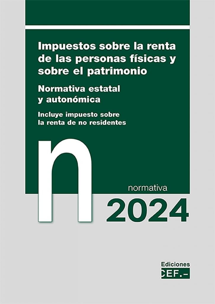 Impuestos sobre la renta de las personas físicas y sobre el patrimonio. Normativa estatal y autonómica. Incluye IRNR