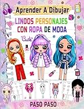 Aprender a dibujar Lindos personajes con ropa de moda: Sumérgete en el...