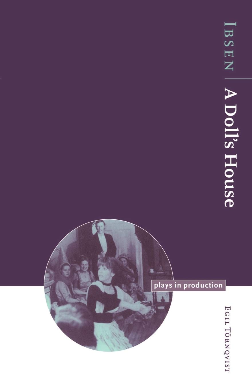 Ibsen: A Doll's House (Plays in Production)