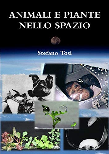 Animali e piante nello spazio (Italian Edition)