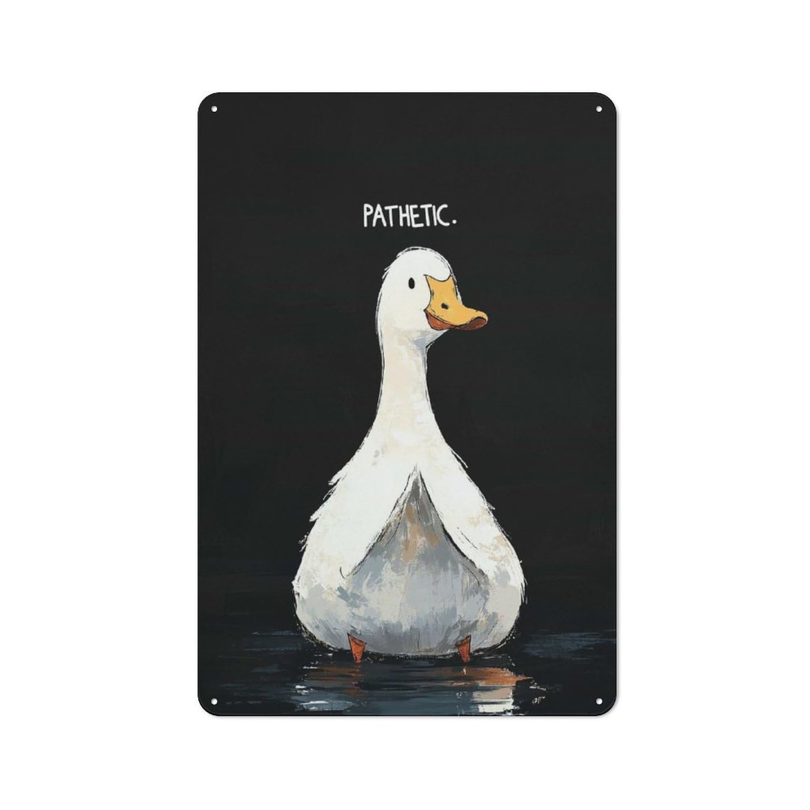 Classic PATHETIC Duck Metal Wall Plaque 30x20cm, Nostalgic Wall Art for Living Room, Hallway, Kitchen Or Cafe