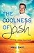 The Coolness of Josh: Expanded 10th Anniversary Edition