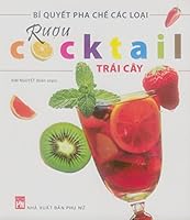 Bí Quyết Pha Chế Các Loại Rượu Cocktail Trái Cây 6045633385 Book Cover
