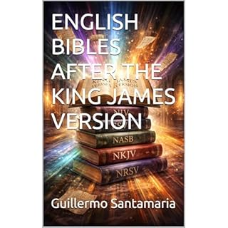 ENGLISH BIBLES AFTER THE KING JAMES VERSION Audiobook By Guillermo Santamaria cover art