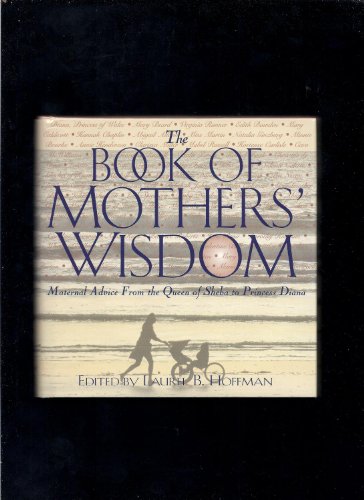 The Book of Mothers' Wisdom: Maternal Advice fr... 1559729392 Book Cover
