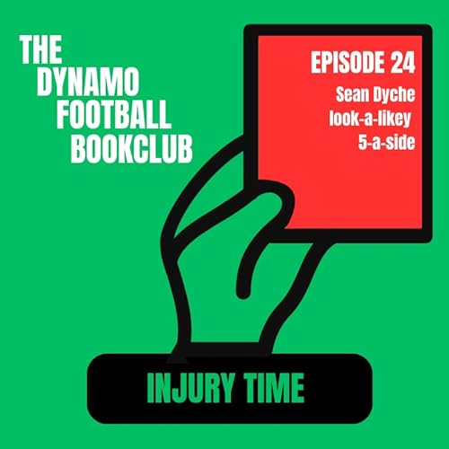 Injury Time 24: Sean Dyche look-a-likey 5-a-side