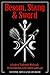 Besom, Stang & Sword: A Guide to Traditional Witchcraft, the Six-Fold Path & the Hidden Landscape