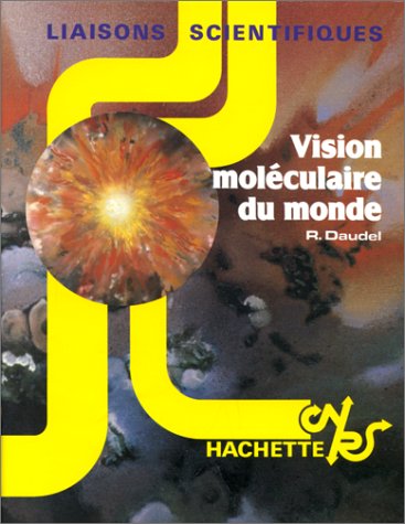 Télécharger Vision moléculaire du monde - Livre de l'élève - Edition 1982 Francais PDF