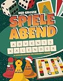 Der große Spieleabend Adventskalender: 24 lustige Spiele für Familien, Paare, Freunde & WG I 2-4 Personen, 6-99 Jahre, farbenfroher Adventskalender ... und Kinder, Perfekt zum Verschenken