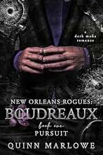 Pursuit: A Dark Mafia Romance (New Orleans Rogues: Boudreaux Book 1) (English Edition)