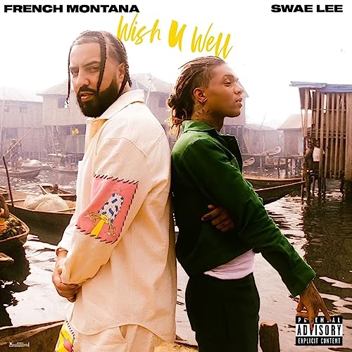 French Montana & Swae Lee feat. Lojay & Jess Glynne