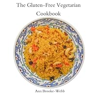 The Gluten-Free Vegetarian Cookbook 1502504219 Book Cover