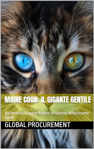 Maine Coon: Il Gigante Gentile: Esplorando i Cinque Aspetti di Questo Affascinante Gatto
