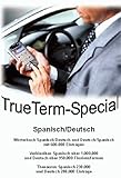  TrueTerm Special Spanisch/Deutsch. CD-ROM für Windows98/NT/2000/Me/XP, WindowsCE (PPC2003 + Mobile Edition, HPC-PPC2002), PalmOS, Psion Epoc (nicht Nokia). Wörterbuch, Thesaurus, Verblexikon