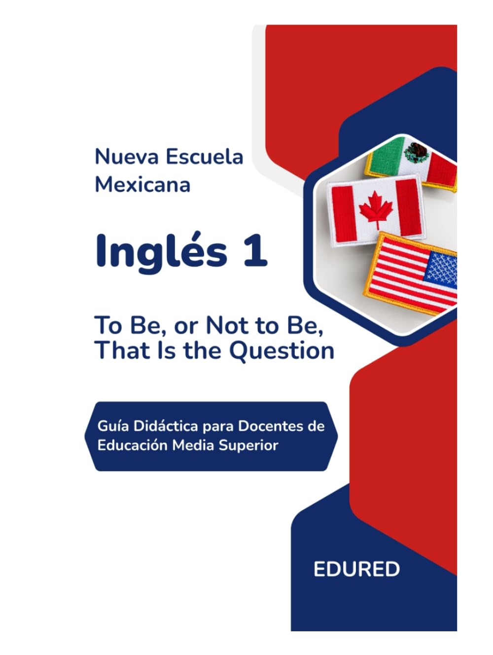 Inglés 1 en la Nueva Escuela Mexicana: Guía Didáctica para Docentes de Educación Media Superior