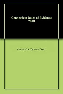 Connecticut Rules of Evidence 2018